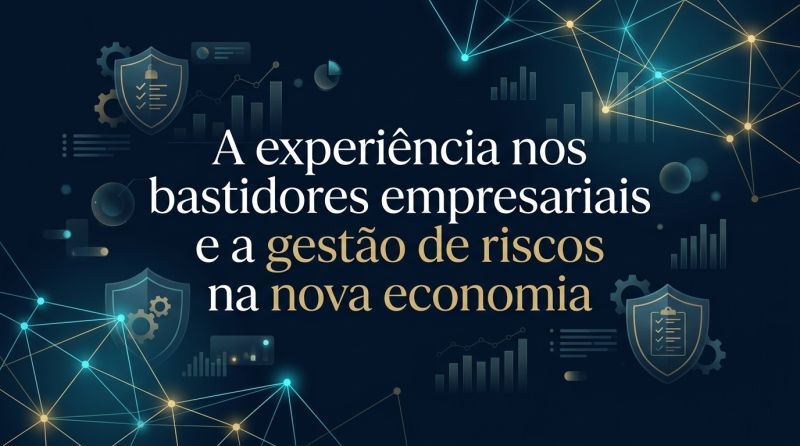 Imagem de Clientes A experiência nos bastidores empresariais e a gestão de riscos na nova economia