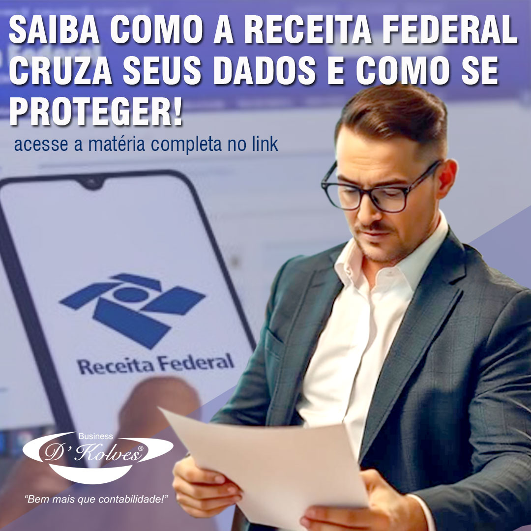 SAIBA COMO A RECEITA FEDERAL CRUZA SEUS DADOS E COMO SE PROTEGER! Imagem de Clientes SAIBA COMO A RECEITA FEDERAL CRUZA SEUS DADOS E COMO SE PROTEGER!
