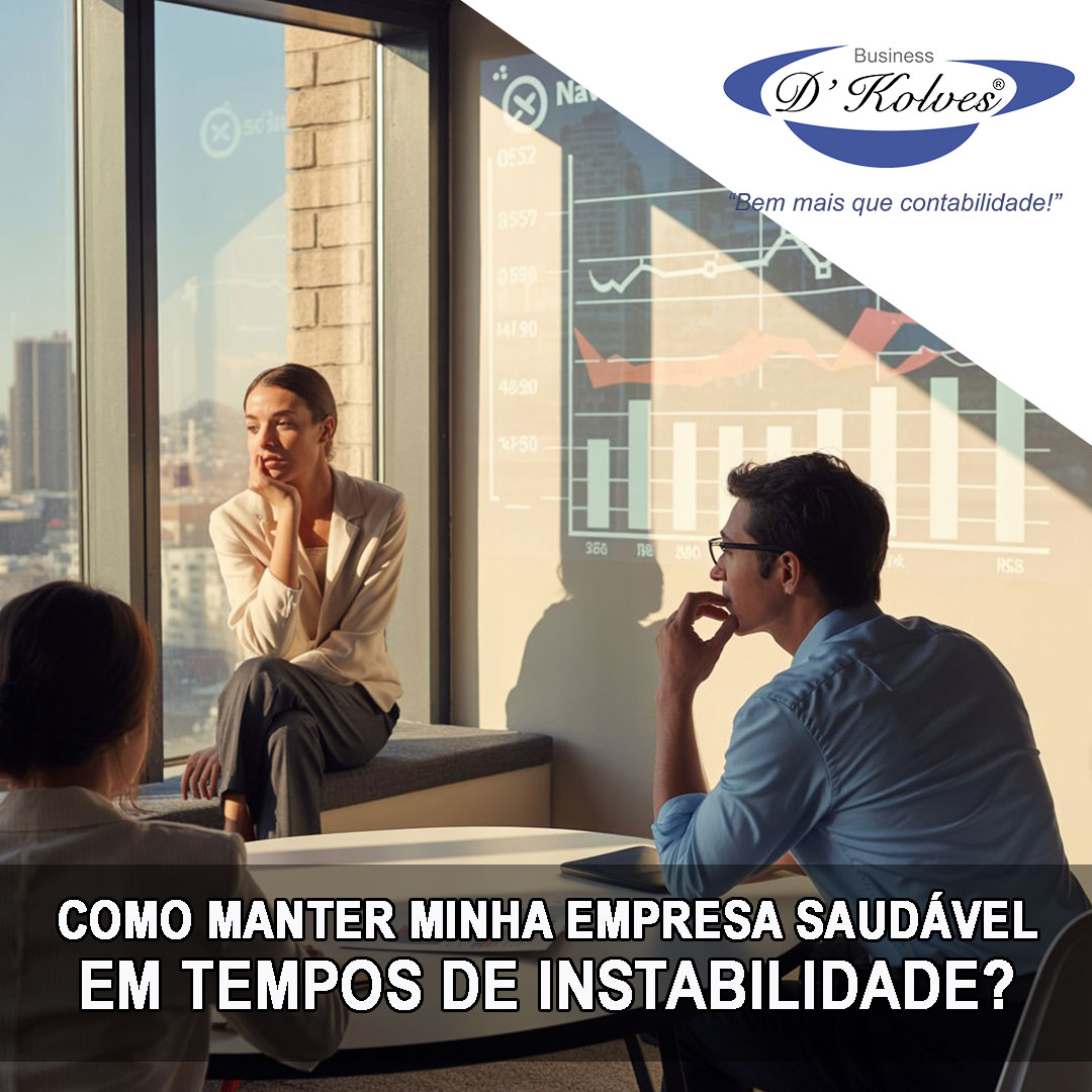 COMO MANTER MINHA EMPRESA SAUDÁVEL EM TEMPOS DE INSTABILIDADE? Imagem de Clientes COMO MANTER MINHA EMPRESA SAUDÁVEL EM TEMPOS DE INSTABILIDADE?