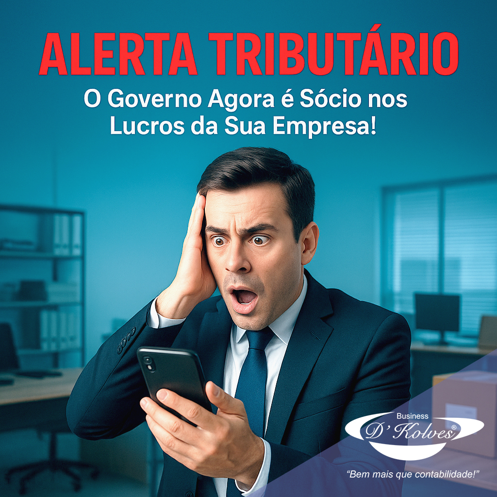 ALERTA TRIBUTÁRIO: O FIM DA ISENÇÃO: O GOVERNO AGORA É SÓCIO NOS LUCROS DA SUA EMPRESA! Imagem de Clientes ALERTA TRIBUTÁRIO: O FIM DA ISENÇÃO: O GOVERNO AGORA É SÓCIO NOS LUCROS DA SUA EMPRESA!