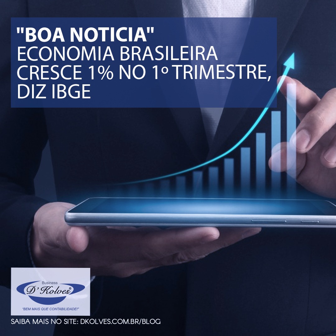 Imagem de BOA NOTÍCIA  - ECONOMIA BRASILEIRA CRESCE 1% NO 1º TRIMESTRE, DIZ IBGE.