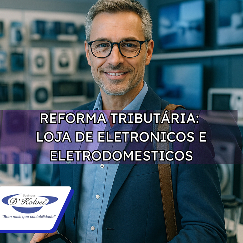 Imagem de Clientes REFORMA TRIBUTÁRIA - LOJA DE ELETRÔNICOS E ELETRODOMÉSTICOS