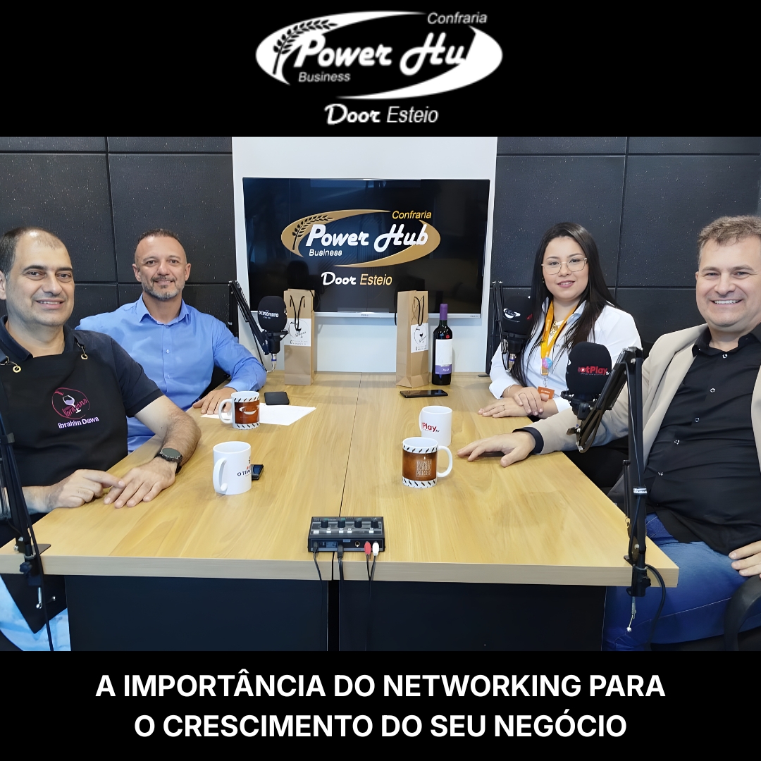 Imagem de Clientes A IMPORTÂNCIA DO NETWORKING NO CRESCIMENTO DO SEU NEGÓCIO - POWER HUB DOOR ESTEIO